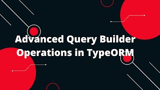 Download the video "🔥 Node.js + TypeScript + TypeORM Tutorial #21: Advanced Query Builder Operations in TypeORM! 🚀"