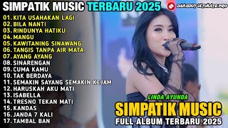 Download lagu KITA USAHAKAN LAGI - Linda Ayunda - RINDUNYA HATIKU - SIMPATIK MUSIC FULL ALBUM TERBARU 2025 mp3 Download lagu KITA USAHAKAN LAGI - Linda Ayunda - RINDUNYA HATIKU - SIMPATIK MUSIC FULL ALBUM TERBARU 2025 mp3