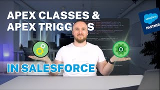 Apex Classes and Apex Triggers in Salesforce