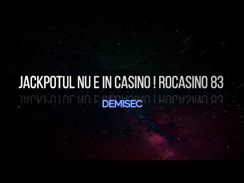 Jackpot-ul nu e în Cazino !!! RoCasino - Demisec