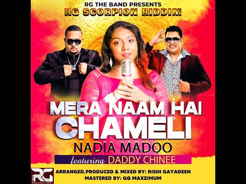 Mera Naam Hai Chameli -Nadia Madoo ft Daddy Chinee(Official Audio)