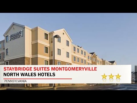Staybridge Suites Montgomeryville - North Wales Hotels, Pennsylvania
