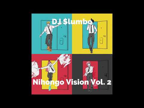 DJ $lumbo - Nihongo Vision Vol. 2