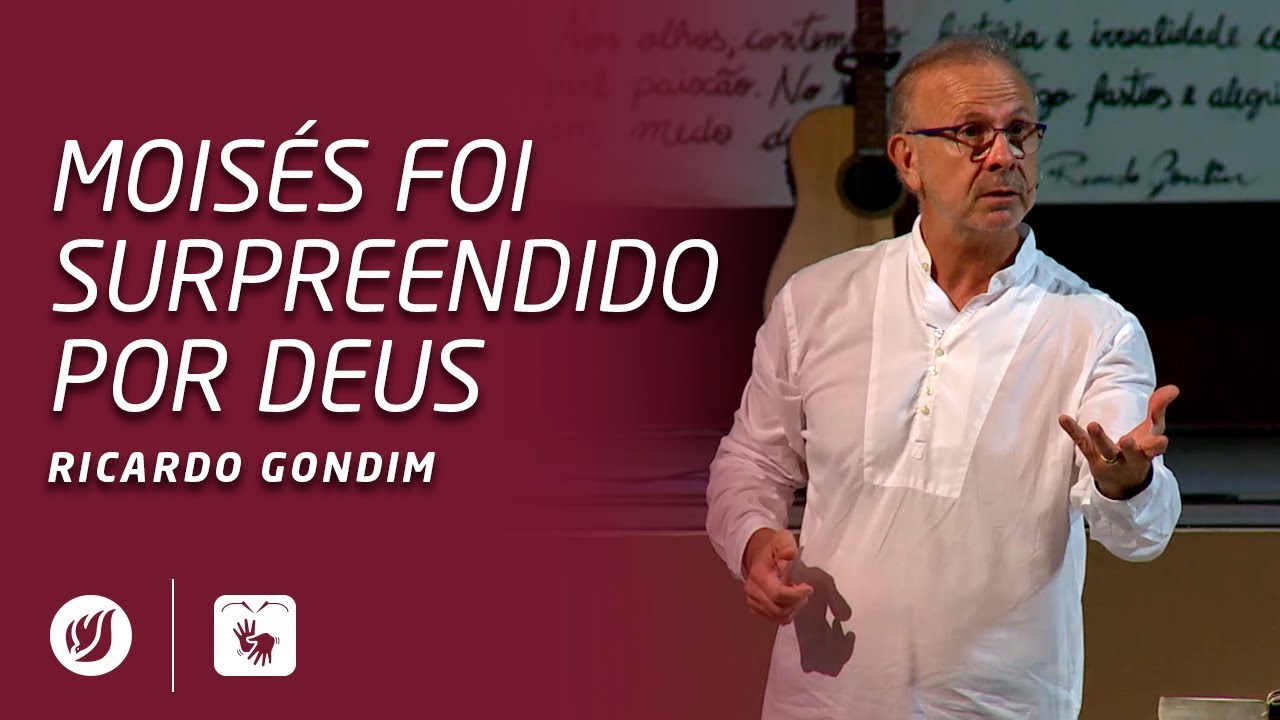 MOISÉS FOI SURPREENDIDO POR DEUS | Ricardo Gondim