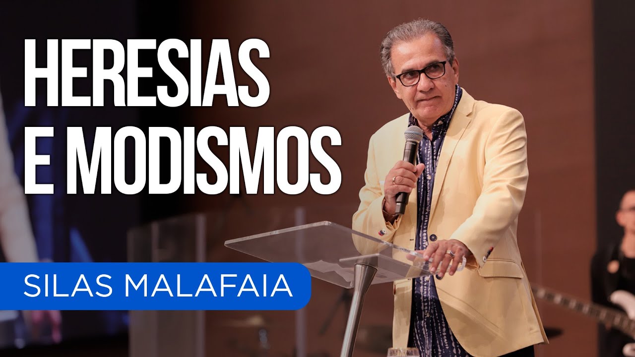 HERESIAS E MODISMOS I PR. SILAS MALAFAIA