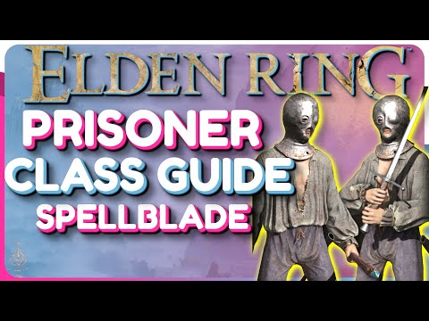 Elden Ring Prisoner Class Guide - Spellblade Build Guide