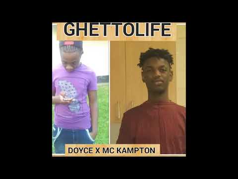 Mc Kampton X Doyce   - GhettoLife(Official Audio)