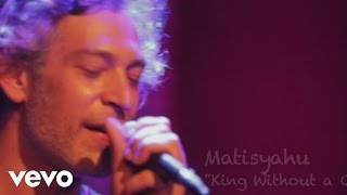 Matisyahu - King Without a Crown (Live)