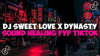 Download lagu DJ SWEET LOVE X DYNASTY SOUND HEALING JEDAG JEDUG VIRAL TIKTOK mp3