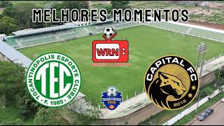 TOCANTINÓPOLIS x CAPITAL | MELHORES MOMENTOS Campeonato Tocantinense de Futebol