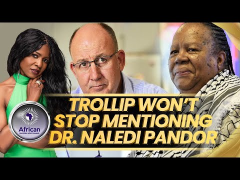 ActionSA Opposition Leader Trollip Can't Keep Dr. Naledi Pandor's Name Out Of His Mouth