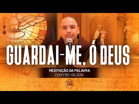 Meditação da Palavra - Frei Gilson