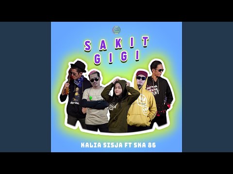 SAKIT GIGI (feat. SKA86)