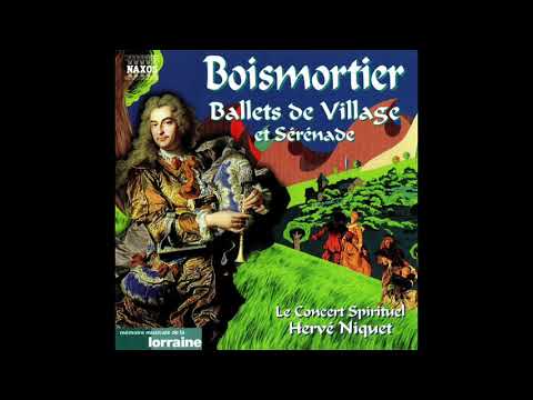 BOISMORTIER Ballets de Village Le Concert Spirituel, Hervé Niquet 1997, Naxos