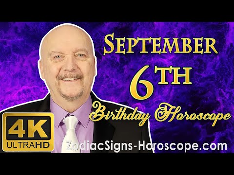 September 6 Zodiac Horoscope and Birthday Personality | September 6th Birthday Personality Analysis
