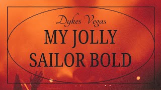 Download lagu Ashley Serena - My Jolly Sailor Bold (Dykes Vegas Remix) mp3