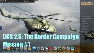 DCS 2.5: Mi-8: The Border Campaign: Mission #1