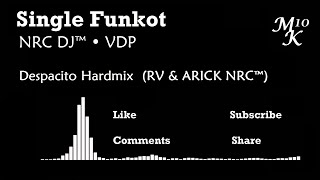 Download lagu FREE SINGLE FUNKOT NRC DJ™ • VDP Despacito Hardmix New (RV & ARICK NRC™) mp3