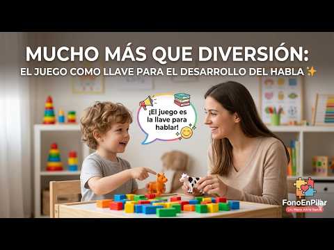 Video: El juego como llave para el desarrollo del habla