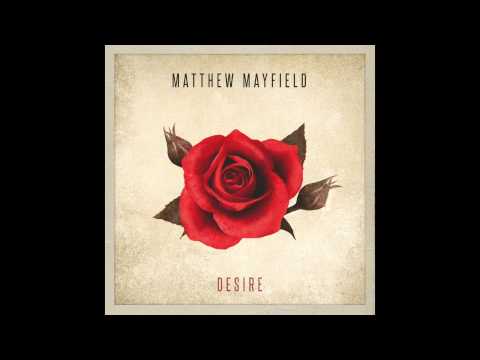 Desire - Matthew Mayfield