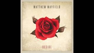 Desire - Matthew Mayfield