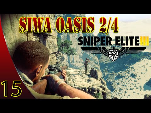Sniper Elite 3 Walkthrough Part 15 - Siwa Oasis 2/4 (Sniper Elite lll)