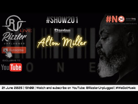Rizzler Unplugged #Show201 Feat. Alton Miller