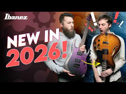 The 2026 Ibanez Guitars Are Here! So, What's New?