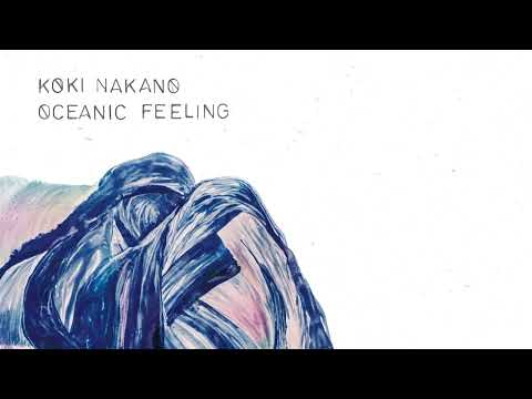 Koki Nakano - Oceanic Feeling