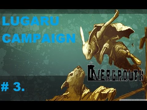 A SiC Play: Overgrowth - Lugaru Campaign! - Episode 3