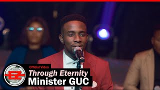 Minister GUC - Through Eternity (Official Video)