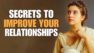 12 Ways Stoicism Can Improve Your Relationships