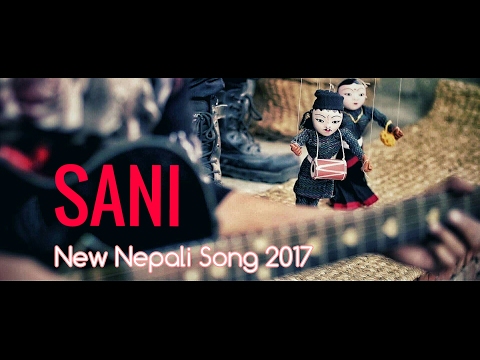 New Nepali Song - SANI | Deepak Bajracharya | Official Music Video