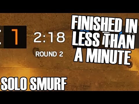 Solo Smurf: The Quickest Match Ever - Rainbow Six Siege