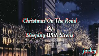 Christmas In The Road | Sleeping With Sirens | Aesthetic Lyrics