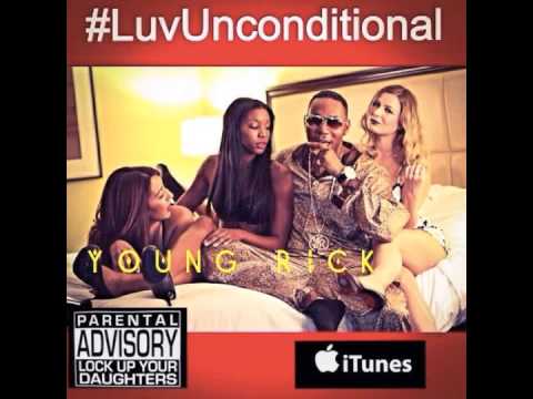 Young Rick - Luv Unconditional