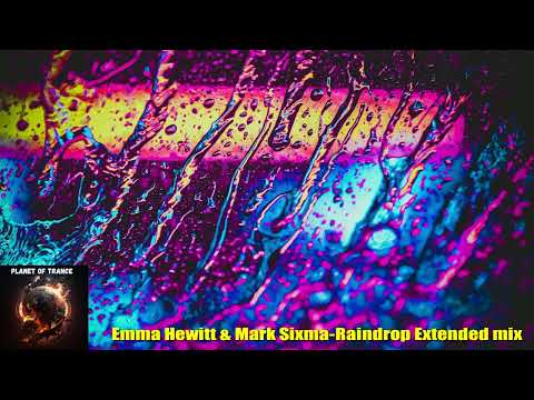 Emma Hewitt & Mark Sixma-Raindrop Extended mix (Black Hole Recordings)