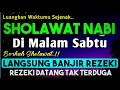 SHOLAWAT JIBRIL PENARIK REZEKI PALING MUSTAJAB SHOLAWAT NABI MUHAMMAD SAW Sholawat Jibril Merdu