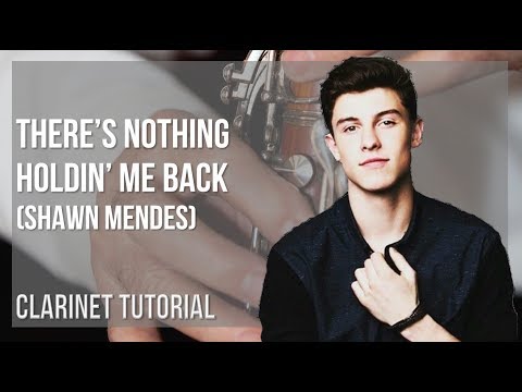 How to play There's Nothing Holdin' Me Back by Shawn Mendes on Clarinet (Tutorial)