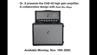 Dr. Z presents the CAZ-45 in collaboration with Carol Ann Amps