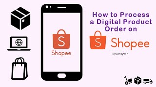 【EP2】 【SHOPEE SELL DIGITAL PRODUCTS ONLINE】How to manage and process a Digital Product Order