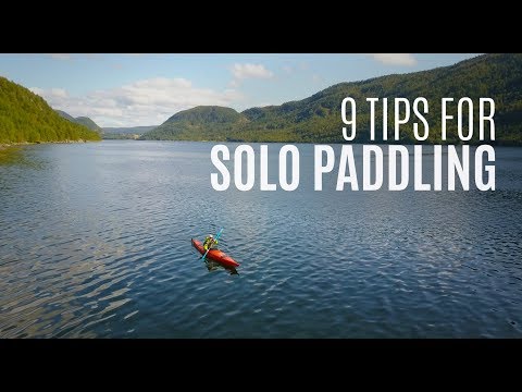 9 Tips for Solo Paddling / Kayaking Alone - Weekly Kayaking Tips - Kayak Hipster