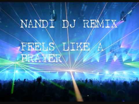 Feels Like A Prayer (Nandi Remix) - Madonna vs. Meck feat Dino Lenny