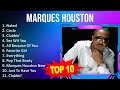 M A R Q U E S H O U S T O N 2023 MIX Top 10 Best Songs Greatest Hits Full Album