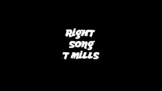 Right Song - T.Mills Español