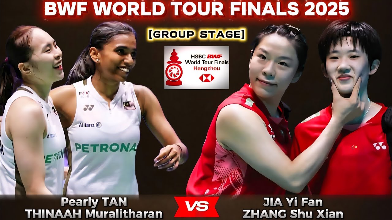 Pearly Tan/Thinaah Muralitharan (MAS) vs Jia Yi Fan/Zhang Shu Xian (CHN) | World Tour Final 2025