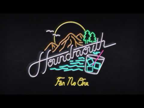 Houndmouth - For No One