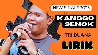 Download lagu Kanggo Senok - Tri Buana | Lirik New Single Tarling 2025 mp3