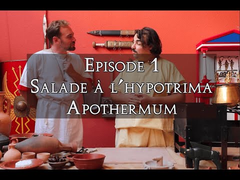 LA CUISINE DES LEGIONNAIRES - Episode 1, Salade à l'Hypotrima et Apothermum