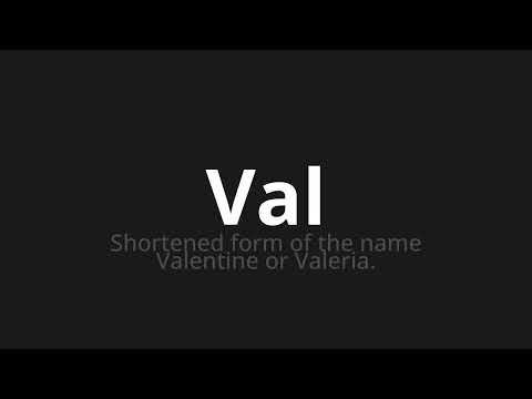 How to pronounce Val